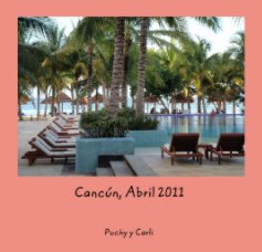 Cancún, Abril 2011 book cover