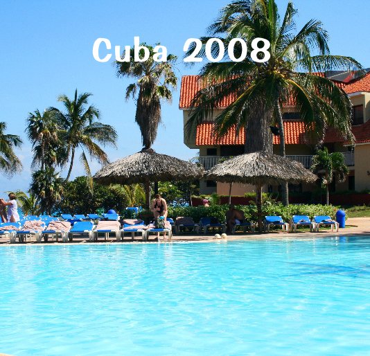 Ver Cuba 2008 por haybag22