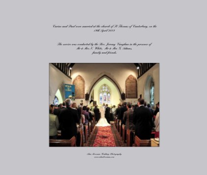 Carine and Paul were married at the church of St Thomas of Canterbury, on the 19th April 2008 book cover