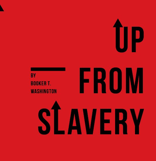 Ver UP FROM SLAVERY por Booker T. Washington