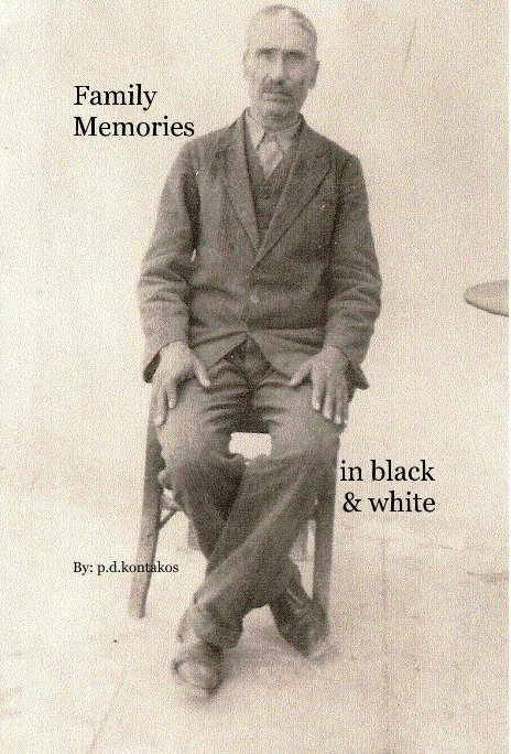 View Family Memories in black & white by By: p.d.kontakos