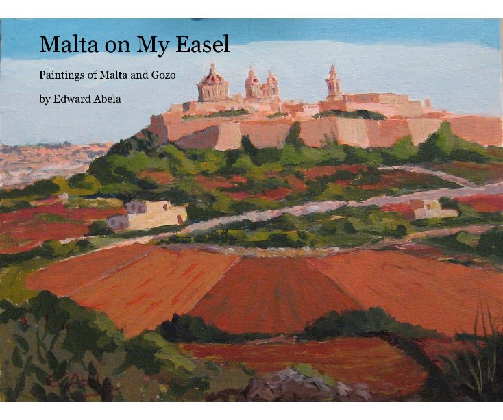 View Malta on My Easel by Edward Abela