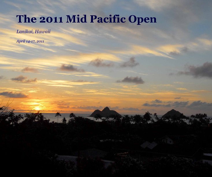 View The 2011 Mid Pacific Open by April 14-17, 2011