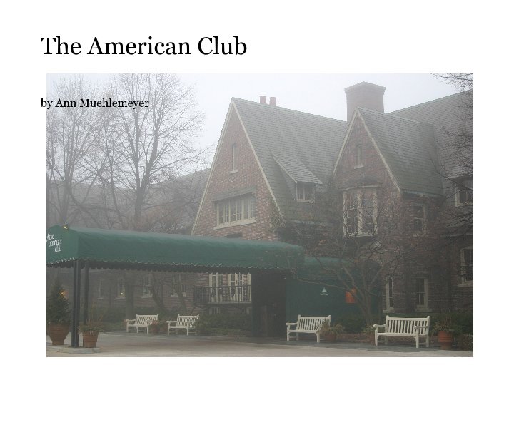 View The American Club by Ann Muehlemeyer