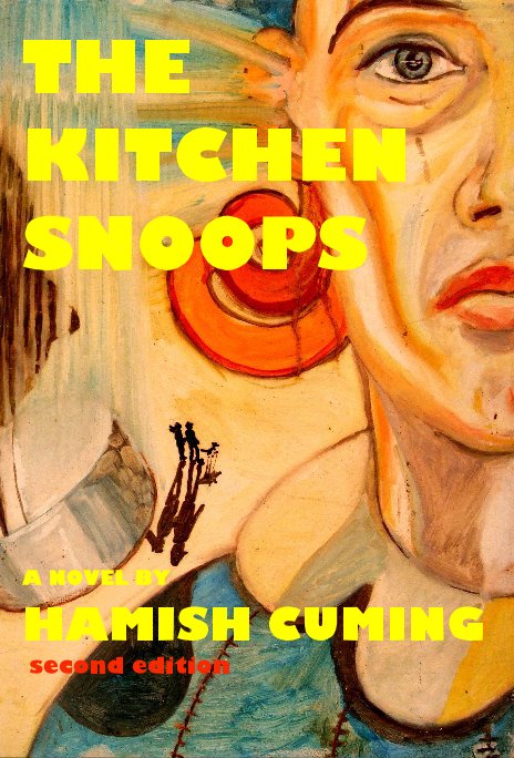 Ver THE KITCHEN SNOOPS por A NOVEL BY HAMISH CUMING second edition