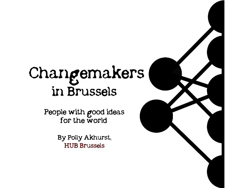 View Changemakers in Brussels by Polly Akhurst