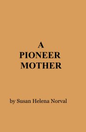 A PIONEER MOTHER book cover