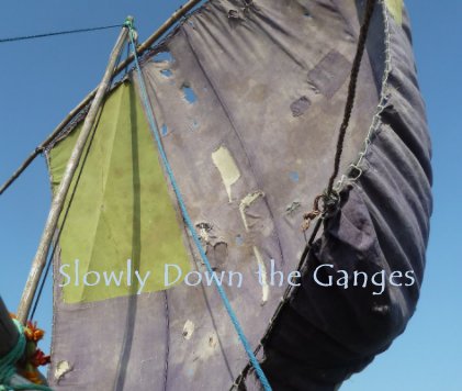 Slowly Down the Ganges book cover