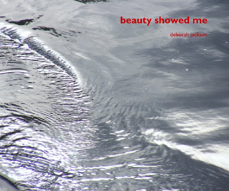 View beauty showed me by Deborahj