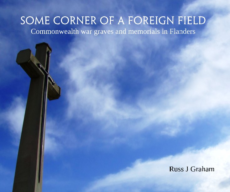 View Some corner of a foreign field by Russ J Graham