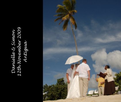 Danielle & Simon 12th November 2009 Antigua book cover