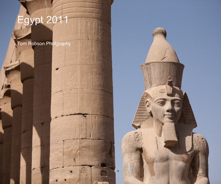 Visualizza Egypt 2011 di Tom Robson Photgraphy
