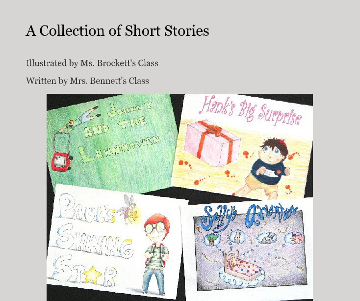 View A Collection of Short Stories by Written by Mrs. Bennett's Class