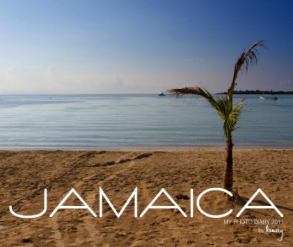 Jamaica - My Photo Diary 2011 book cover