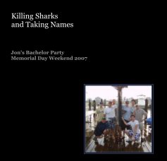 Killing Sharks and Taking Names book cover
