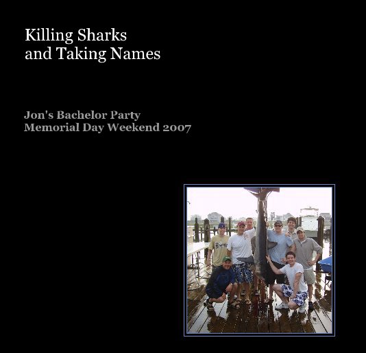 View Killing Sharks and Taking Names by jraileanu