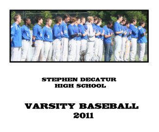 2011 Stephen Decatur Varsity Baseball book cover