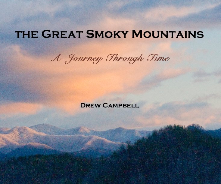 View The Great Smoky Mountains by Drew Campbell
