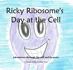 Ricky Ribosome's Day at the Cell book cover