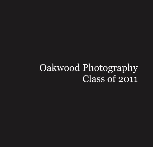View Oakwood Photography Class of 2011 by amyrussell