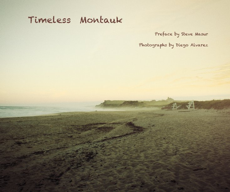 Visualizza Timeless Montauk by Diego alvarez di Photographs by Diego Alvarez