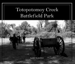 Totopotomoy Creek Battlefield Park book cover