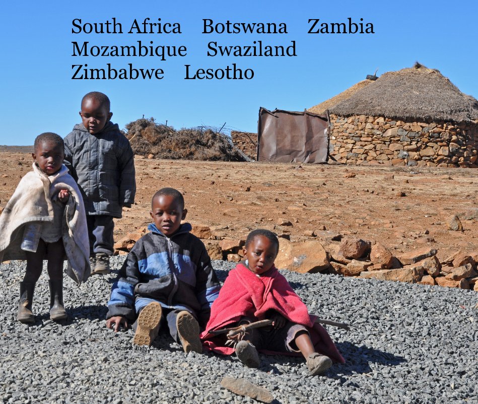 View South Africa Botswana Zambia Mozambique Swaziland Zimbabwe Lesotho by Allan & Judy Craig