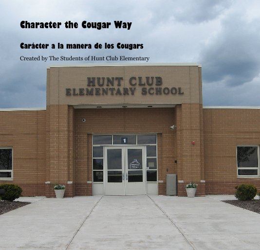 View Character the Cougar Way by Created by The Students of Hunt Club Elementary