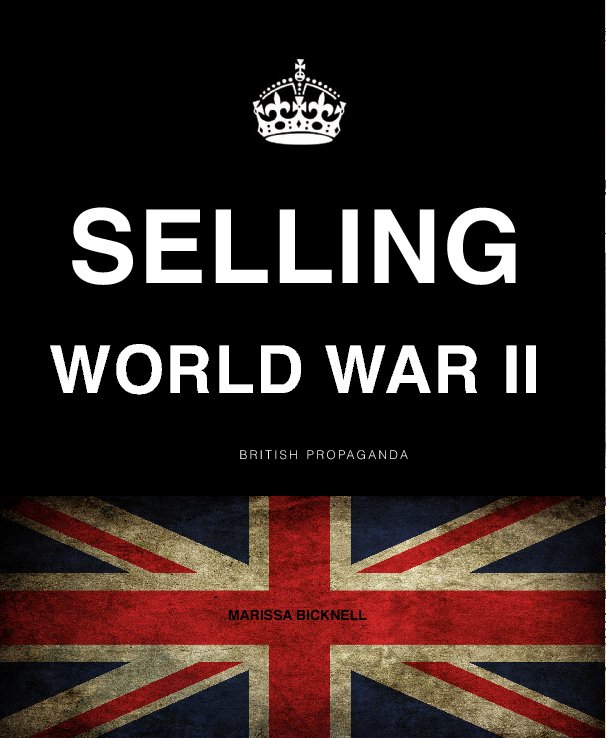 View Selling World War II by Marissa Bicknell