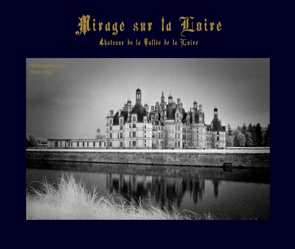 Bekijk Mirage sur la Loire Chateaux de la Vallée de la Loire op Photographies par Mario Pagé