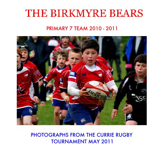 Ver THE BIRKMYRE BEARS por PHOTOGRAPHS FROM THE CURRIE RUGBY TOURNAMENT MAY 2011