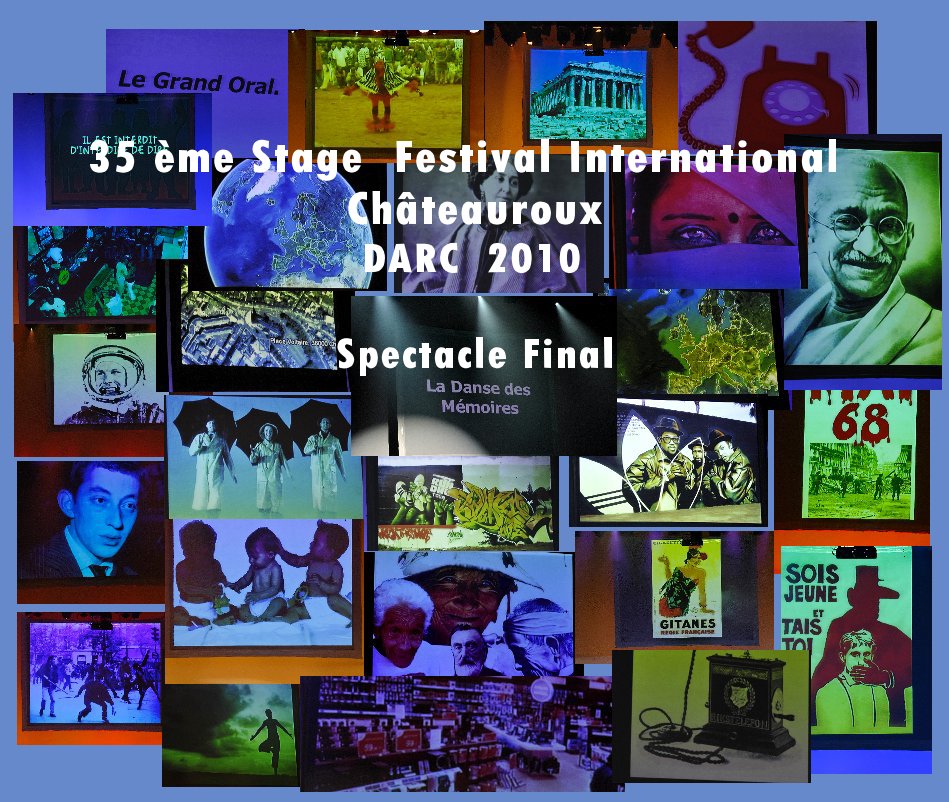 Ver 35 ème Stage Festival Internationnal Châteauroux Spectacle Final por par Eve Volkmann-Rouquette