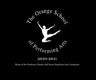 Orange School of Performing Arts Yearbook, 2010-11 book cover