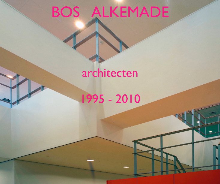 Ver BOS ALKEMADE architecten 2.1 por Herman H. van Doorn