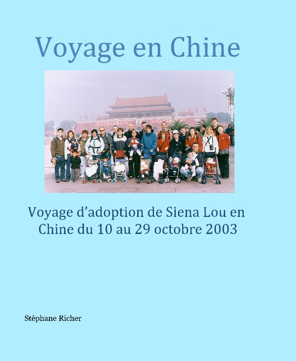 View Voyage en Chine by Stéphane Richer