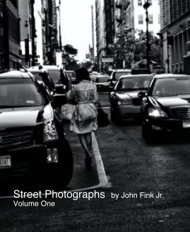 Street Photographs by John Fink Jr. Volume One book cover