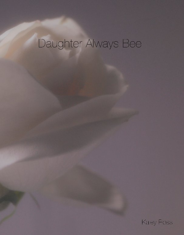 View Daughter Always Bee by Kaley Ross