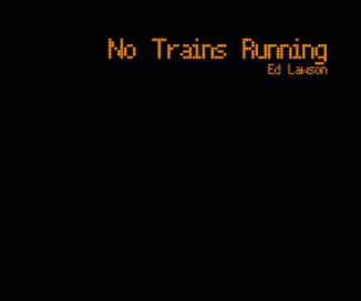 No Trains Running book cover