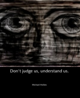 Don't judge us, understand us. book cover