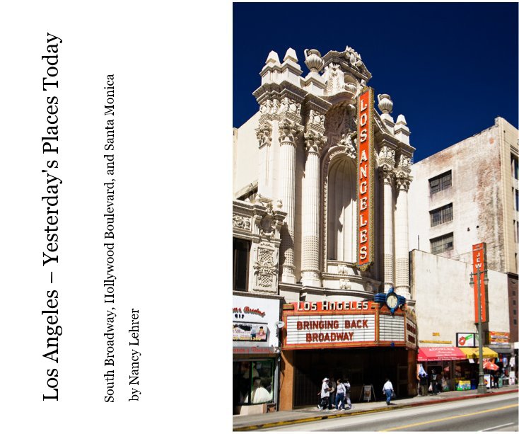 View Los Angeles - Yesterday's Places Today by Nancy Lehrer