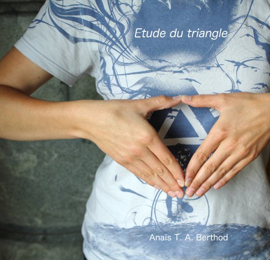 Ver Etude du triangle por Anaïs T. A. Berthod