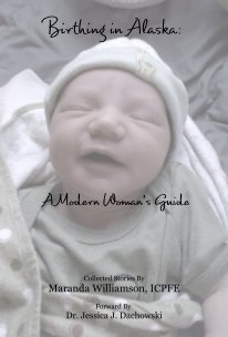 Birthing in Alaska: A Modern Woman’s Guide book cover