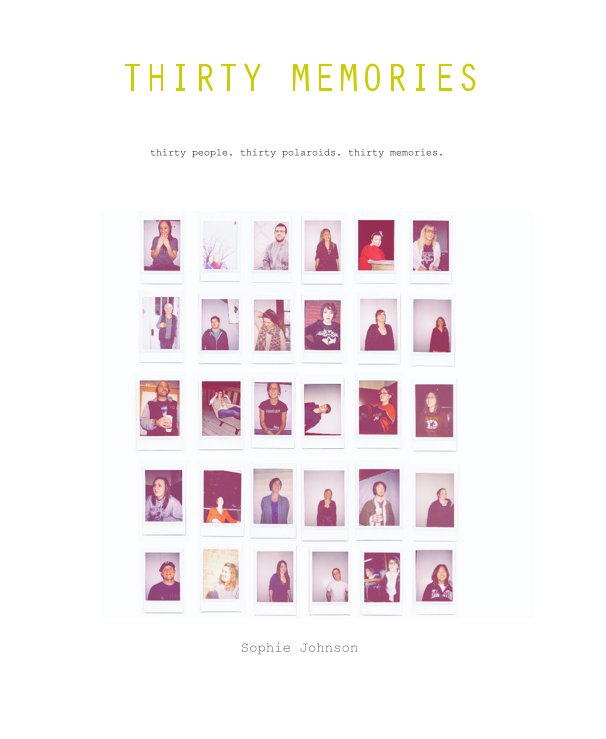 View THIRTY MEMORIES by Sophie Johnson