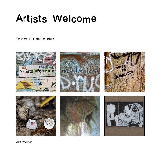 View Artists Welcome by Jeff Wyonch