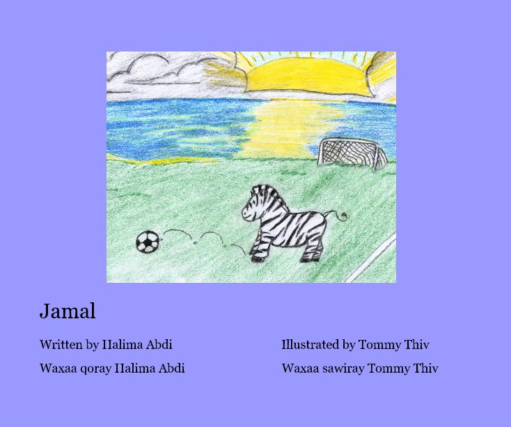 View Jamal by Waxaa qoray Halima Abdi, Waxaa sawiray Tommy Thiv