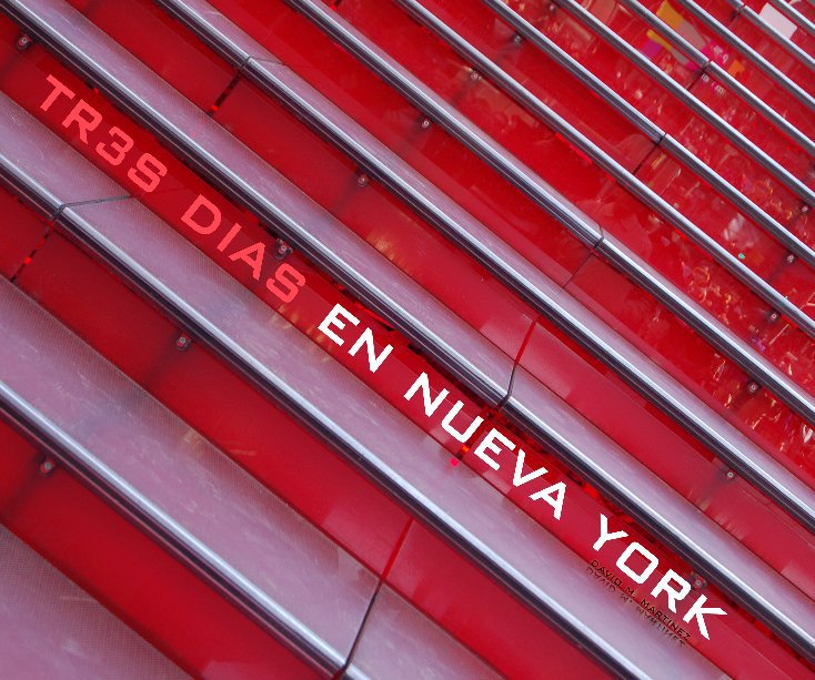 Ver TR3S DIAS EN NUEVA YORK por David M. Martinez