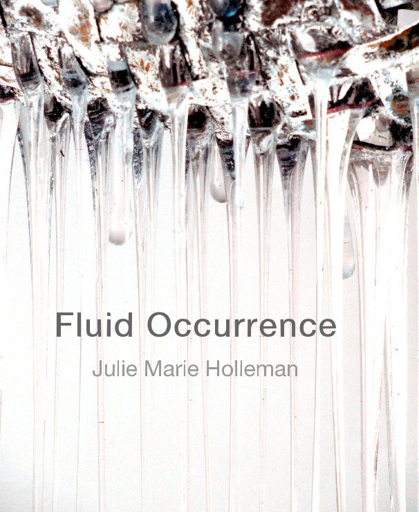 View Fluid Occurrence by Julie Marie Holleman