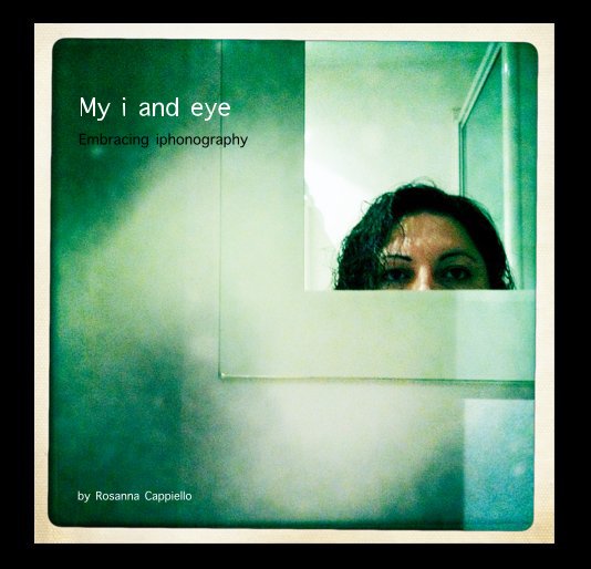 View My i and eye by Rosanna Cappiello