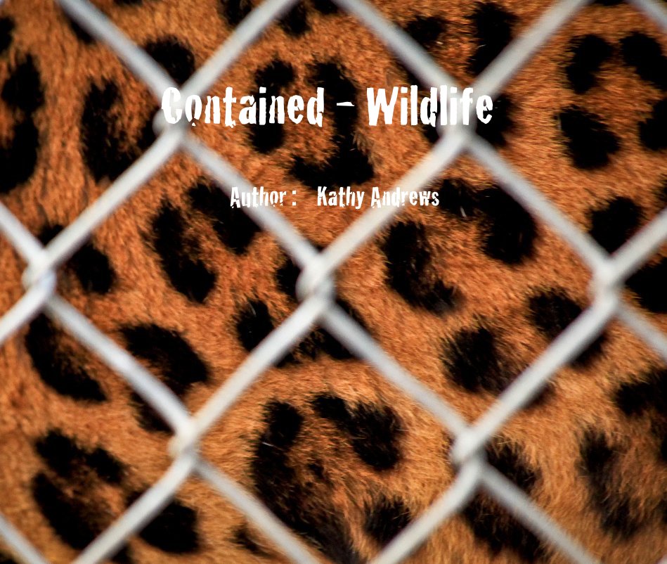 Visualizza Contained - Wildlife di Author : Kathy Andrews