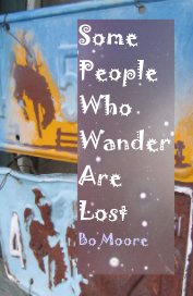 Some People Who Wander Are Lost book cover